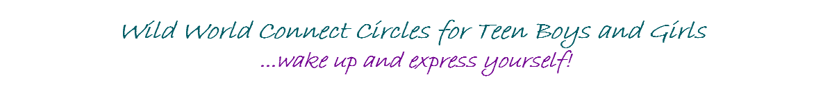  Wild World Connect Circles for Teen Boys and Girls ...wake up and express yourself! 